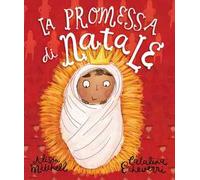 La promessa di Natale. Ediz. illustrata