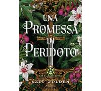 Libri Golden Kate - La Promessa Di Peridoto. The Sacred Stones