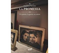 La promessa. Un pastore, la guerra, un amore [Paperback] [May 30, 2022] Fasciano