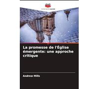 La promesse de l'Église émergente: une approche critique