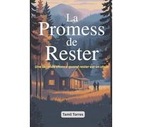La Promesse de Rester: Une seconde chance quand rester est un choix
