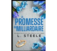 La Promesse du Milliardaire: Une romance militaire avec un milliardaire au passé tourmenté