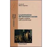 La promozione del benessere sociale. Progetti e politiche nelle comunità locali