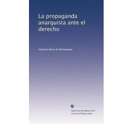 La propaganda anarquista ante el derecho