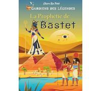 La prophétie de Bastet: Une aventure en Egypte sur fond d'énigmes et de mythol
