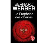 Bernard Werber La Prophétie des abeilles (Tascabile)