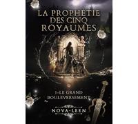 La prophétie des cinq royaumes : le grand bouleversement - Tome 1