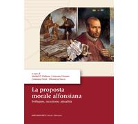 La proposta morale alfonsiana - [Marcianum Press]