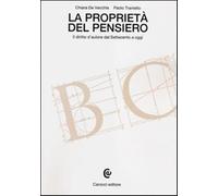 La proprietà del pensiero. Il diritto d'autore dal Settecento a oggi - De ...