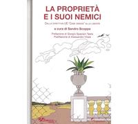 La proprietà e i suoi nemici. Dalla direttiva UE «Case green» alla libertà