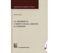 La proprietà, i diritti reali limitati, il possesso