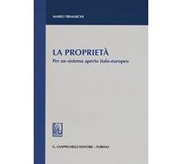 La proprietà. Per un sistema aperto italo-europeo