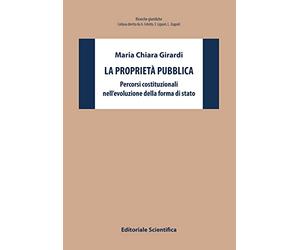 La proprietà pubblica. Percorsi costituzionali nell'evoluzione della forma di stato