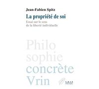 La Propriete De Soi: Essai Sur Le Sens De La Liberte Individuelle