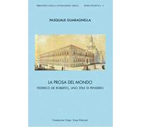 La prosa del mondo. Federico De Roberto, uno stile di pensiero
