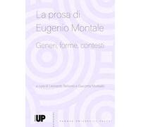 La prosa di Eugenio Montale. Generi, forme, contesti