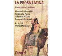 La prosa latina. Forme, autori, problemi