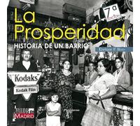 La Prosperidad. Historia de un barrio