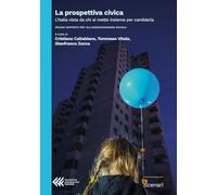 La prospettiva civica. L'Italia vista da chi si mette insieme per cambiarla. Decimo rapporto IREF sull'associazionismo sociale