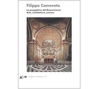 La prospettiva del Rinascimento. Arte, architettura, scienza