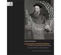 La prospettiva di Daniele Barbaro. Note critiche e trascrizione del manoscritto It. IV, 39=5446