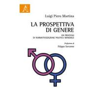 La prospettiva di genere. Un processo di normativizzazione politica mondiale