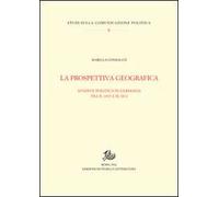 La prospettiva geografica. Spazio e politica in Germania tra rivoluzione e unificazione