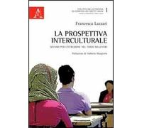 La prospettiva interculturale. Scenari per l'istruzione nel terzo millennio