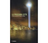 La prossima città - Ferrari Giuseppe Franco