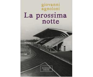 La prossima notte - Agnoloni Giovanni