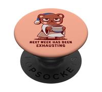 La prossima settimana è stata estenuante PopSockets PopGrip Adesivo