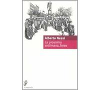 La prossima settimana, forse