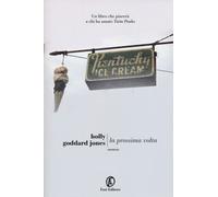 La prossima volta - Goddard Jones Holly
