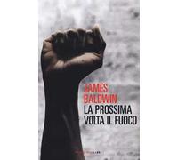 La prossima volta il fuoco