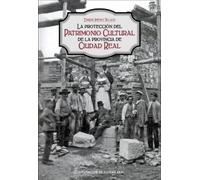 La protección del patrimonio cultural de la provincia de Ciudad Real: Las comisiones provinciales de Monumentos y de Patrimonio: 242