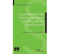 La protection de l'environnement en période de conflit armé (Tascabile)