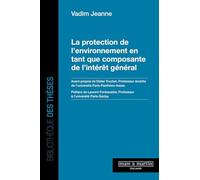 La protection de l'environnement en tant que composante de l'intérêt général ?