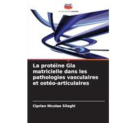 La protéine Gla matricielle dans les pathologies vasculaires et ostéo-articulaires