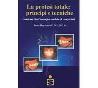 La protesi totale: principi e tecniche.