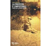 La protesta e l'impossibile. Cinque saggi su Michelstaedter
