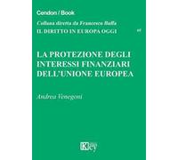 La protezione degli interessi finanziari dell'Unione Europea