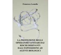 La protezione degli operatori sanitari dai rischi derivanti dall'esposizione ad agenti biologici
