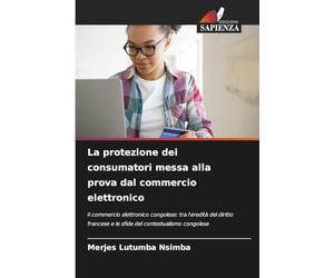 La protezione dei consumatori messa alla prova dal commercio elettronico: Il commercio elettronico congolese: tra l'eredità del diritto francese e le sfide del contestualismo congolese