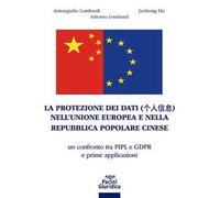 La protezione dei dati nell'Unione Europea e nella Repubblica Popolare Cinese. Un confronto tra PIPL e GDPR e prime applicazioni