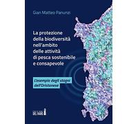 La protezione della biodiversità nell'ambito delle attività di pesca sostenibile e consapevole. L'esempio degli stagni dell'oristanese
