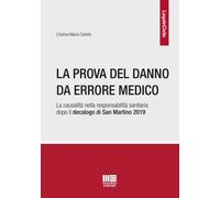 La prova del danno da errore medico. La causalità nella responsab