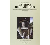 La prova del labirinto. Processo di simbolizzazione e dinamica rappresentativa in psicoanalisi