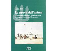 La prova dell'anima. La borghesia in spiaggia nella letteratura europea tra Ottocento e Novecento. Sei letture