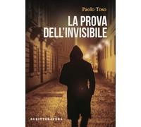 La prova dell'invisibile