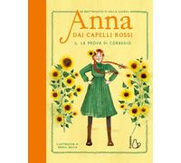 La prova di coraggio. Anna dai capelli rossi. Vol. 5 - 2026 - Il